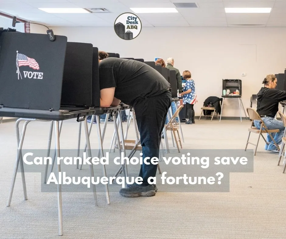 Can ranked choice voting save Albuquerque a fortune? Supporters will try again for next city election